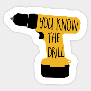 You know the drill - funny tool pun - toolbox - woodworking - shop Sticker